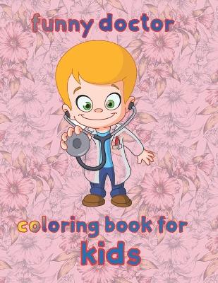 Book cover for impressive doctor coloring book for kids