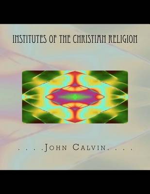 Book cover for Institutes of the Christian Religion