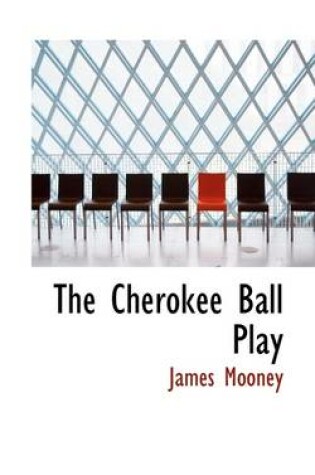 Cover of The Cherokee Ball Play