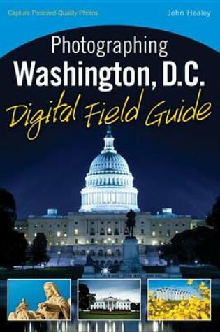 Cover of Photographing Washington D.C. Digital Field Guide