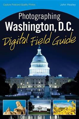 Book cover for Photographing Washington D.C. Digital Field Guide