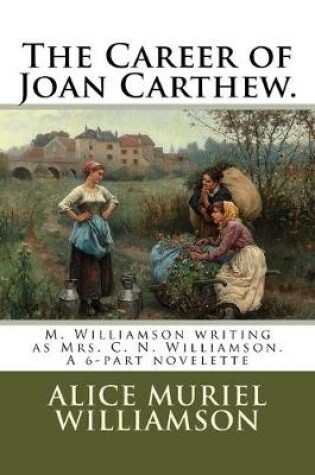Cover of The Career of Joan Carthew.