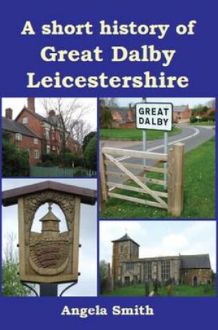 Cover of A Short History of Great Dalby Leicestershire