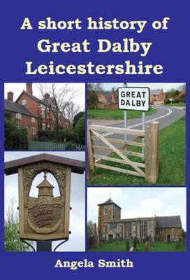 Book cover for A Short History of Great Dalby Leicestershire