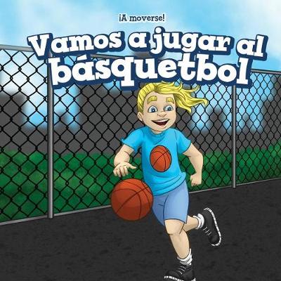 Book cover for Vamos a Jugar Al Básquetbol (Let's Play Basketball)