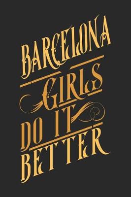 Book cover for Barcelona Girls Do It Better