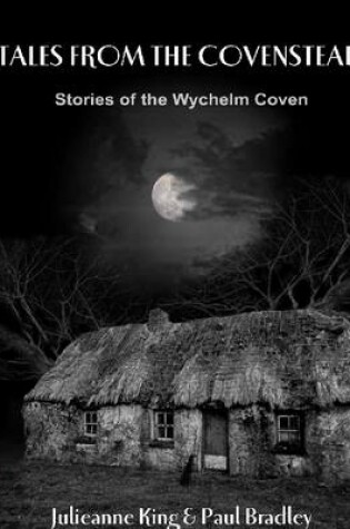 Cover of Tales from the Covenstead: Stories of the Wychelm Coven