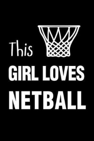 Cover of This Girl Loves Netball