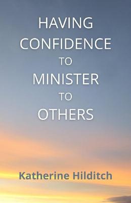Book cover for Having Confidence to Minister to Others