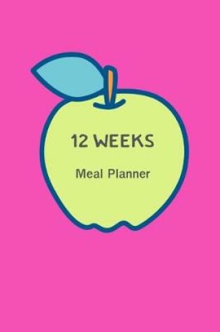 Cover of 12 Weeks Meal Planner