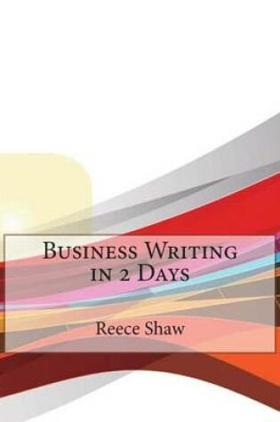 Cover of Business Writing in 2 Days