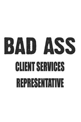 Book cover for Bad Ass Client Services Representative