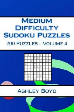 Cover of Medium Difficulty Sudoku Puzzles Volume 4