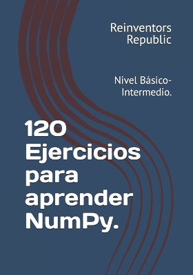 Book cover for 120 Ejercicios para aprender NumPy.