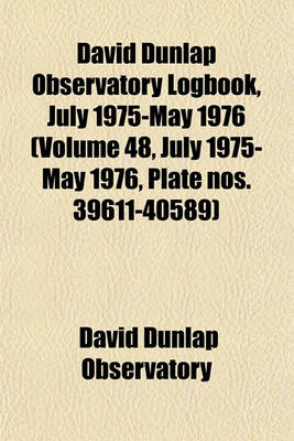 Book cover for David Dunlap Observatory Logbook, July 1975-May 1976 (Volume 48, July 1975-May 1976, Plate Nos. 39611-40589)