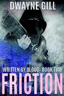 Book cover for Friction: Written By Blood: Book Two