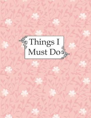 Book cover for Things I Must Do