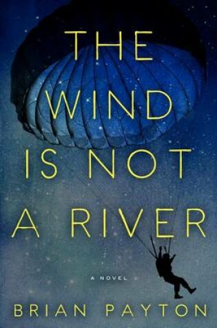 Cover of The Wind Is Not a River