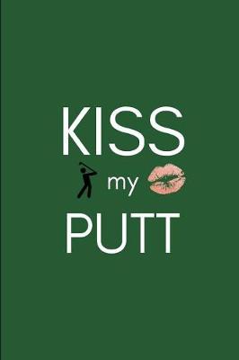 Book cover for Kiss My Putt