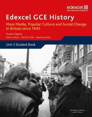 Book cover for Edexcel GCE History AS Unit 2 E2 Mass Media, Popular Culture & Social Change in Britain since 1945