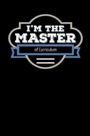 Cover of I'm the Master of Curriculum