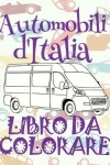 Book cover for &#9996; Automobili d'Italia &#9998; Auto Disegni da Colorare &#9998; Libro da Colorare In Età Prescolare &#9997; Libro da Colorare per I Bambini In Età Prescolare