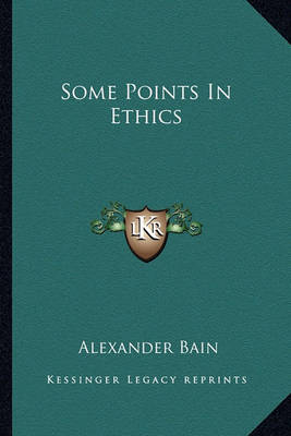 Book cover for Some Points in Ethics