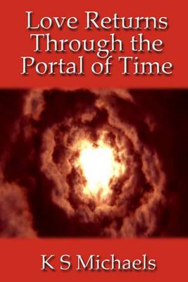 Cover of Love Returns Through the Portal of Time