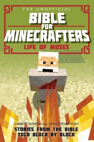 Cover of The Unofficial Bible for Minecrafters: Life of Moses