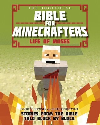 Book cover for The Unofficial Bible for Minecrafters: Life of Moses