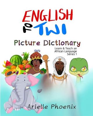 Cover of English to Twi Bilingual Picture Dictionary