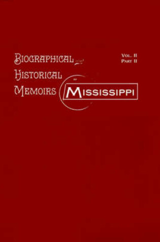 Cover of Biographical & Historical Memoirs of Mississippi