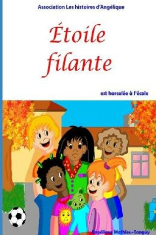 Cover of Etoile filante est harcelee a l'ecole