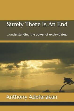 Cover of Surely There Is An End