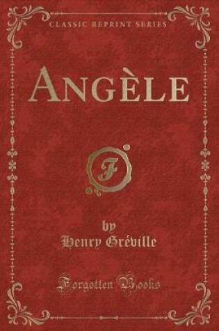 Cover of Angèle (Classic Reprint)