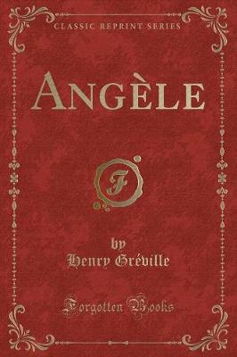 Book cover for Angèle (Classic Reprint)