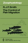 Book cover for The Control of Fish Migration