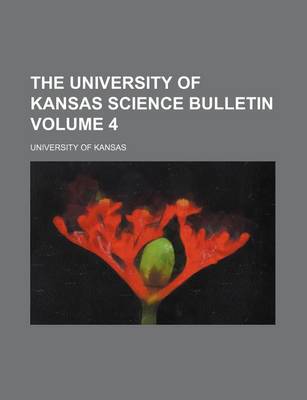 Book cover for The University of Kansas Science Bulletin Volume 4