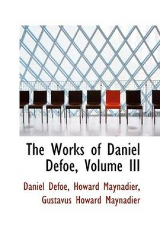 Cover of The Works of Daniel Defoe, Volume III