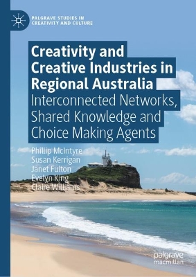 Book cover for Creativity and Creative Industries in Regional Australia