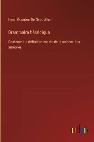 Cover of Grammaire héraldique