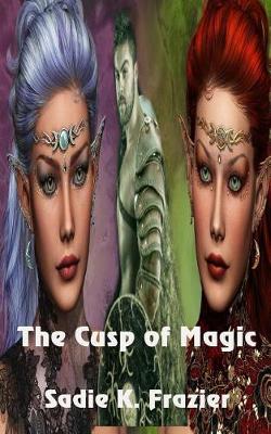 Book cover for The Cusp of Magic