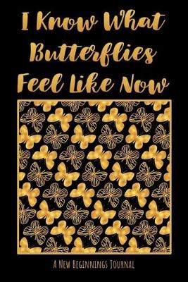 Book cover for I Know What Butterflies Feel Like Now