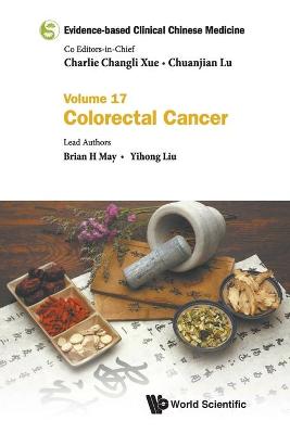 Cover of Evidence-based Clinical Chinese Medicine - Volume 17: Colorectal Cancer