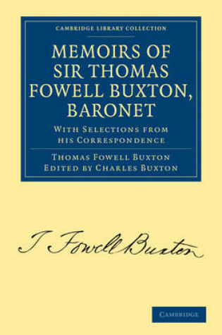 Cover of Memoirs of Sir Thomas Fowell Buxton, Baronet