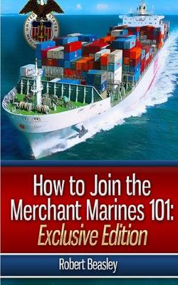 Book cover for How To Join The Merchant Marines 101