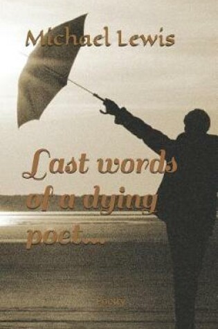 Cover of Last Words of a Dying Poet