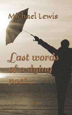 Book cover for Last Words of a Dying Poet