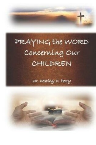 Cover of Praying the Word Concerning Our Children