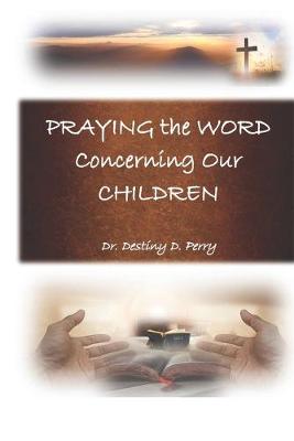 Book cover for Praying the Word Concerning Our Children